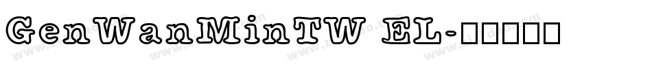 GenWanMinTW EL字体转换